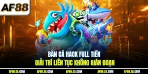 Bắn Cá Hack Full Tiền Giải Trí Liên Tục Không Gián Đoạn
