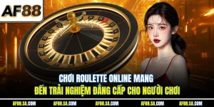 Chơi Roulette Online Mang Đến Trải Nghiệm Đẳng Cấp Cho Người Chơi