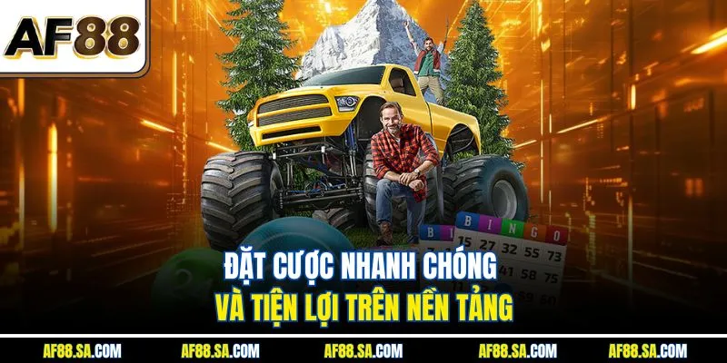 Đặt cược nhanh chóng và tiện lợi trên nền tảng