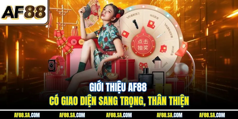 Giới thiệu AF88 co giao diện sang trọng, thân thiện