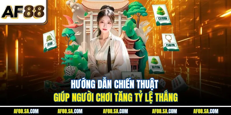 Hướng dẫn chiến thuật giúp người chơi tăng tỷ lệ thắng
