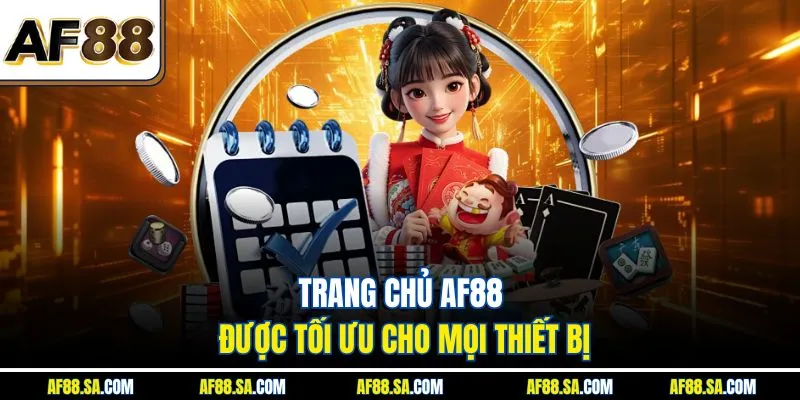 Trang chủ AF88 được tối ưu cho mọi thiết bị