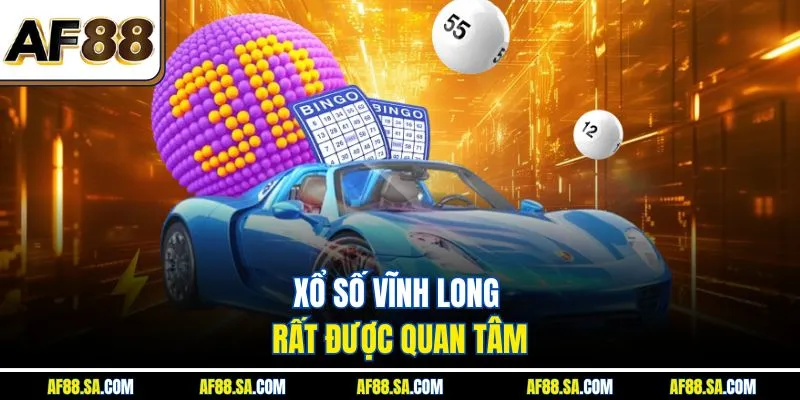 Xổ số Vĩnh Long rất được quan tâm